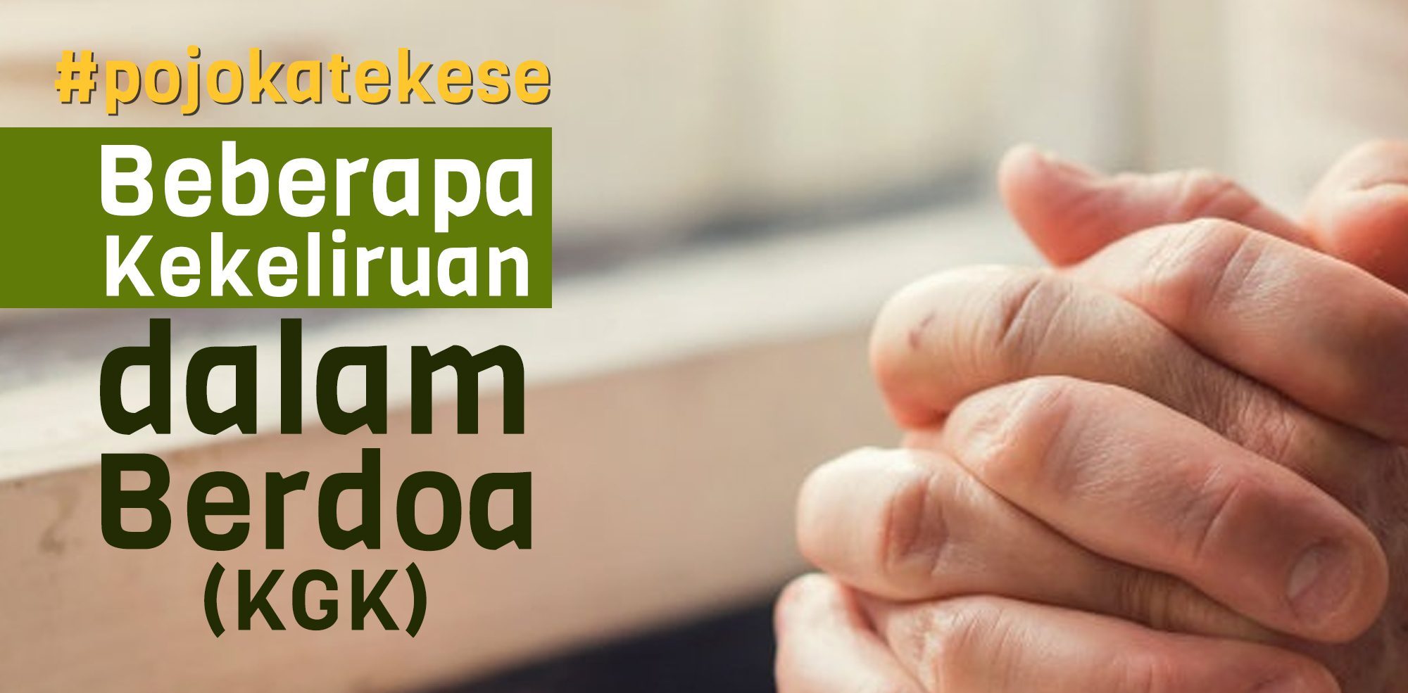 6 Kekeliruan Dalam Berdoa, Mana yang Pernah Kamu Lakukan?