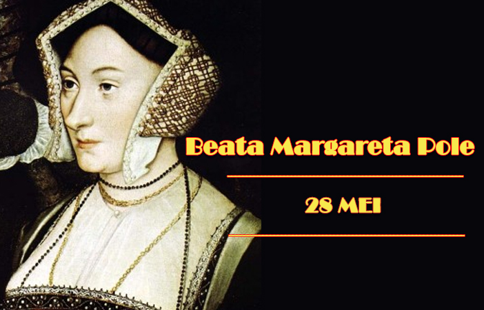 Beata Margareta Pole : 28 Mei