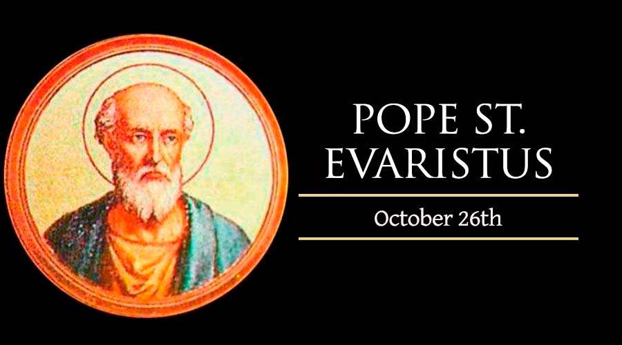 Santo Paus Evaristus : 26 Oktober