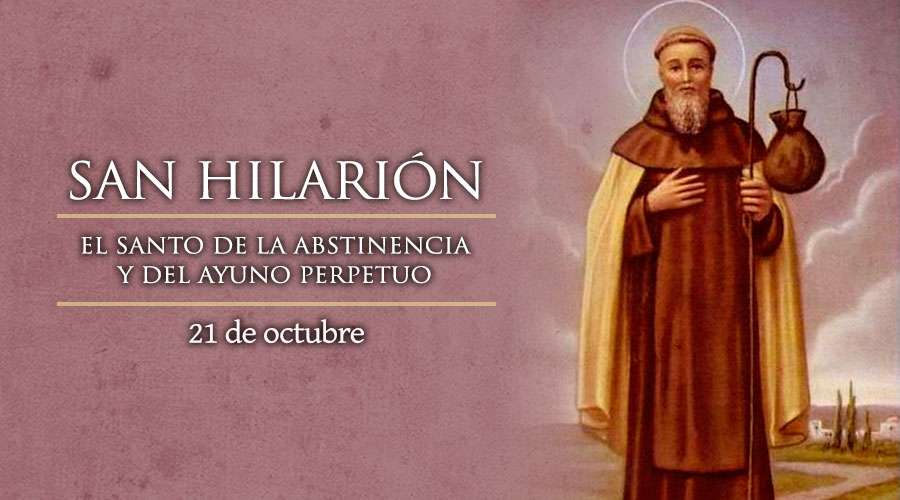 Santo Hilarion : 21 Oktober