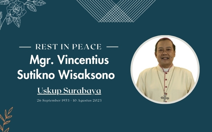 Selamat Kembali Ke Rumah Bapa, Mgr. Vincentius Sutikno Wisaksono