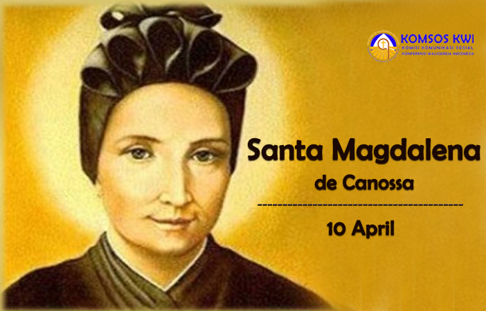 Santa Magdalena de Canossa : 10 April