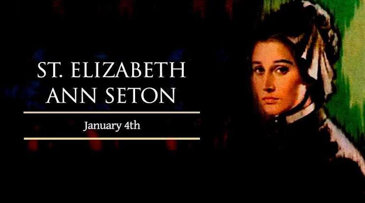 Santa Elizabeth Ann Seton : 04 Januari