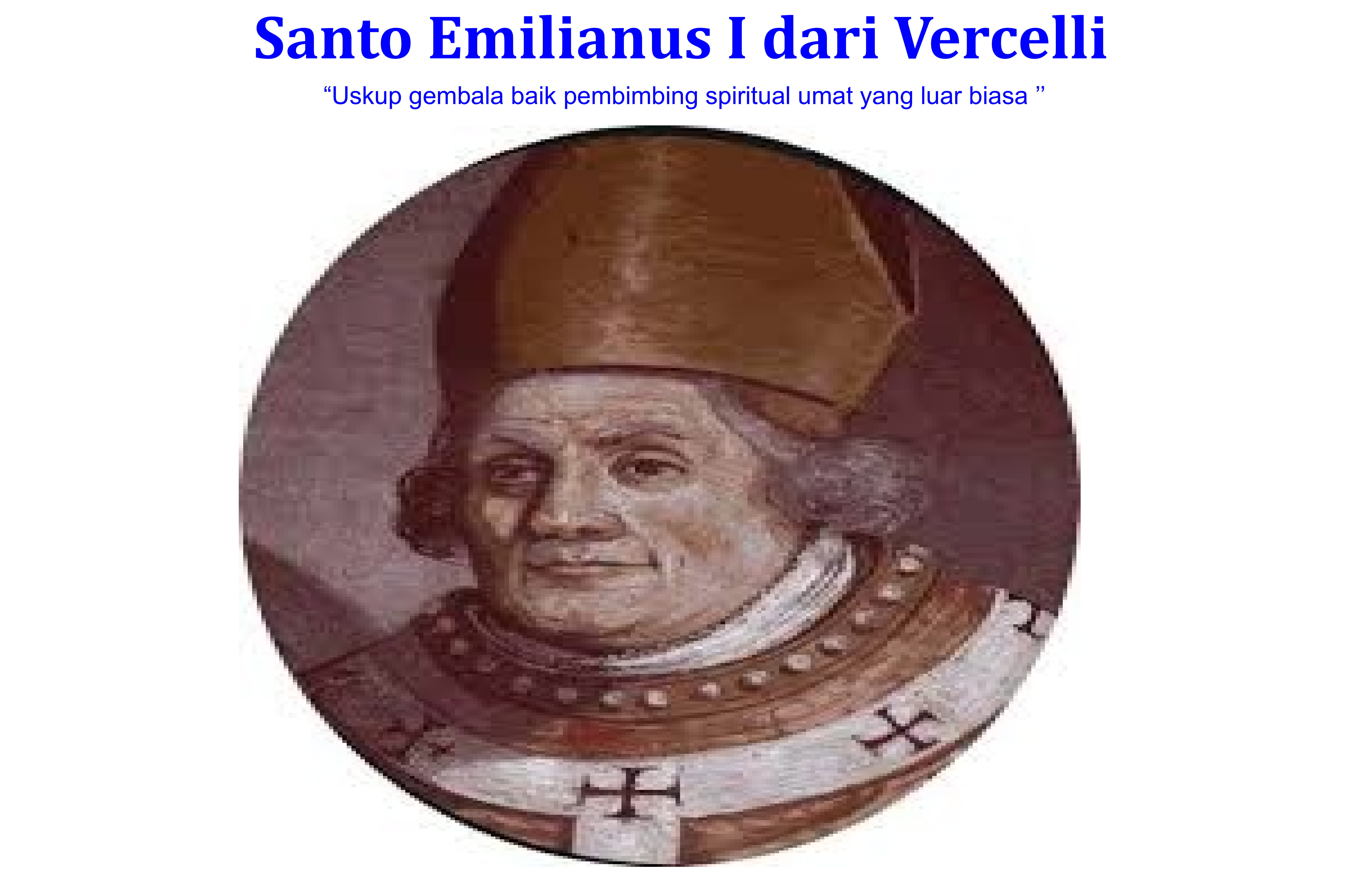 Santo Emilianus I dari Vercelli : 17 Mei