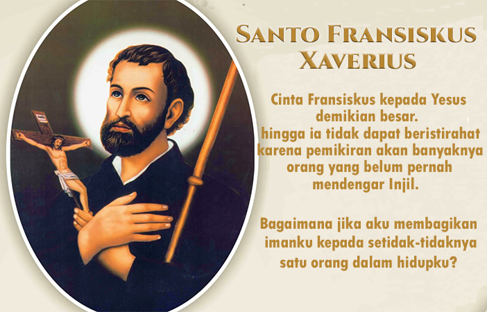 Santo Fransiskus Xaverius : 03 Desember