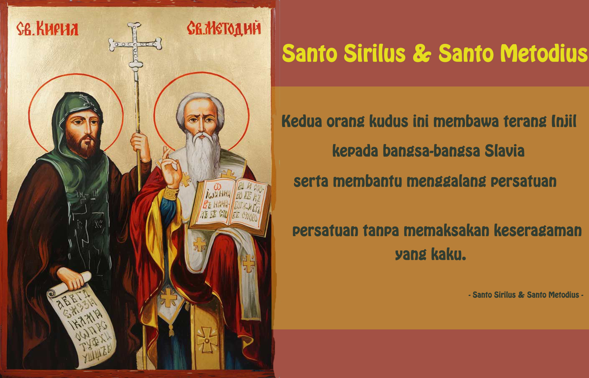 Santo Sirilus & Santo Metodius : 14 Februari