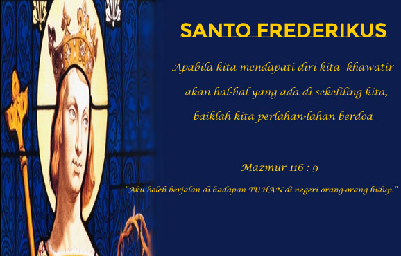 Santo Frederikus : 18 Juli