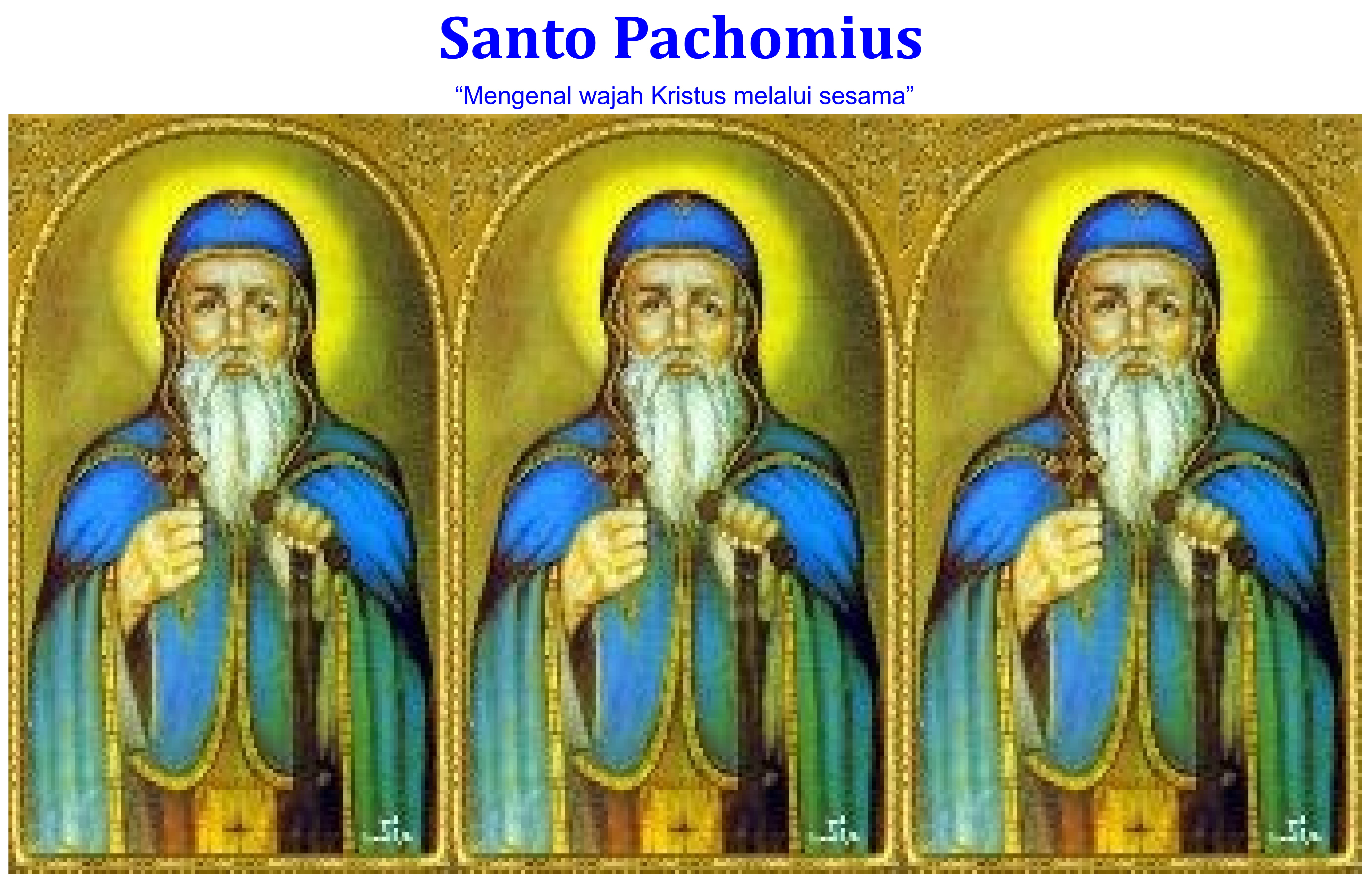 Santo Pachomius : 09 Mei