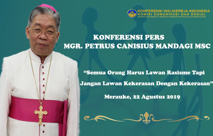 Mgr. Mandagi : Semua Orang Harus Lawan Rasisme Tapi Jangan Lawan Kekerasan Dengan Kekerasan