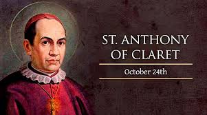 Santo Antonius Maria Claret : 24 Oktober